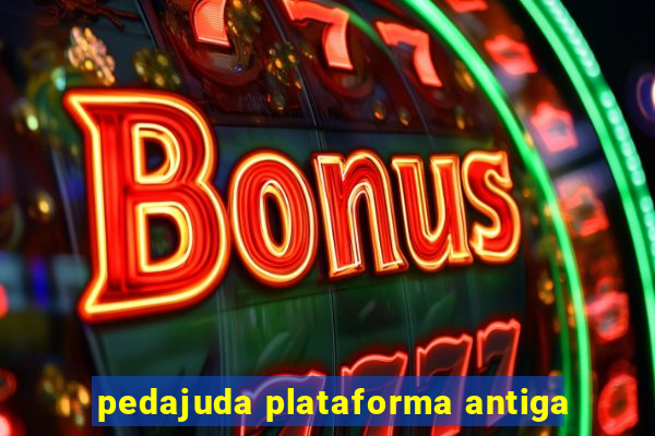 pedajuda plataforma antiga